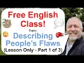 Download Lagu Part 1 - Let's Learn English! Topic: Describing People's Flaws! 🥊🦥😒 (Lesson Only)