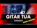 Download Lagu GITAR TUA KARAOKE NADA COWOK PRIA KOPLO
