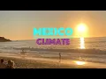 Mexico s Temperature Seasons