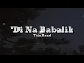 Download Lagu This Band - 'Di Na Babalik (Lyrics)