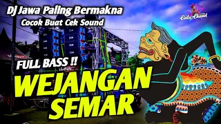 dj trap wejangan semar slow bass terbaru dj cocok buat cek sound bass jernih paling glerr