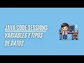 Sessions 2 Variables y tipos de datos