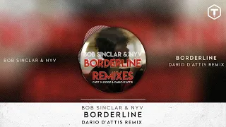 bob sinclar u0026 nyv borderline dario dattis remix