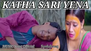 katha sari yena new santhali full videos 2022