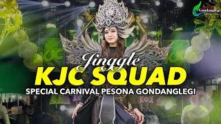 jingle kjc squad special carnival pesona gondanglegi xi erteruwet official