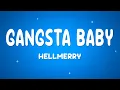 Download Lagu HELLMERRY - Gangsta Baby ft. Baby G