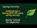 Spring Boot tutorials Spring boot - Authenticate a Spring REST API using spring security