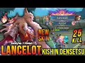 Download Lagu 25 Kills + SAVAGE \u0026 MANIAC!! Lancelot New KISHIN DENSETSU Skin - Build Top 1 Global Lancelot ~ MLBB