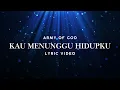 Download Lagu Kau Menunggu Hidupku - Army Of God lyric video ( lirik lagu rohani populer )