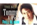 Download Lagu Kumpulan Lagu Tommy J Pisa Full Album | Lagu Nonstop Terbaik The Best Of Tommy J Pisa