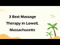 3 Best Massage Therapy in Lowell Massachusetts Massage Studios