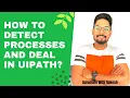 How to Detect if Process is Running and Kill it Using UiPath Deal with Task Managers Processes