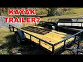 Why I Bought a Kayak Utility Trailer