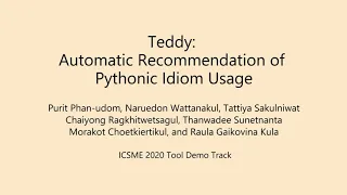 ICSME 2020 Tool Demo Paper Teddy Automatic Recommendation of Pythonic Idiom Usage