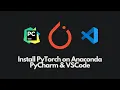 PyTorch Tutorial 0 Installing PyTorch using Anaconda for PyCharm and VSCode