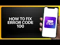 How To Fix Error Code 100 In HBO Max App Tutorial
