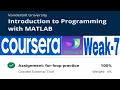 Coursera Introduction to Programming in Matlab Weak 7 Assignment for loop Lesson 6 for loop