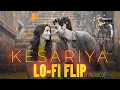Lagu Kesariya Tera Ishq Hai Piya (Lofi Flip)