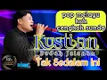 Download Lagu pop melayu cengkok sunda | tak sedalam ini | kustian 'budak jalanan'