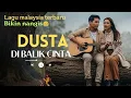 Lagu Sedih menyayat Hati 😭🥀 | Dusta di balik cinta | - Lagu Slow Rock Melayu Terbaru 2025