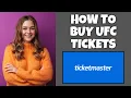 How To Buy UFC Tickets On Ticketmaster Ticketmaster Tutorial