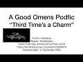 Good Omens Podfic Third Time s a Charm by Kedreeva