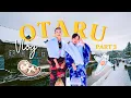 We cried twice in Otaru Hokkaido Vlog Ep 3