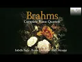 Lagu Brahms: Complete Piano Quartets