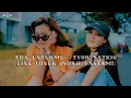 Download Lagu ADA UNTUKMU - TYOK SATRIO (LIVE COVER INDAH YASTAMI)