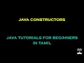 Java Constructors - Episode 29 Java Tutorials for Beginners in Tamil