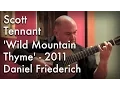 Wild Mountain Thyme played by Scott Tennant