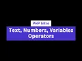 Intro to PHP - Text Numbers Variables Operators PHP Tutorial