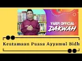 Keutamaan Puasa Ayyamul Bidh | Oleh Ustadz Aris Mukmin YARPI