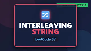 Interleaving String - Dynamic Programming Visualized LeetCode 97