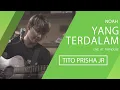 Download Lagu YANG TERDALAM (NOAH) - TITO PRISHA JR LIVE AT TAPHOUSE