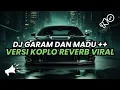 Download Lagu DJ SAKIT DADAKU KU MULAI MERINDU || DJ GARAM DAN MADU VERSI KOPLO REVERB VIRAL TIKTOK REMIX