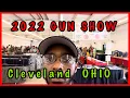 2022 GUN SHOW CLEVELAND OHIO
