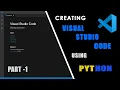 Creating Visual Studio Code Using Python - Part 1 Python Tkinter