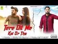 Download Lagu Tere Dil Me Koi Or Tha | New Hindi Sad Song | Ashok Chouhan | Veeru Sunita