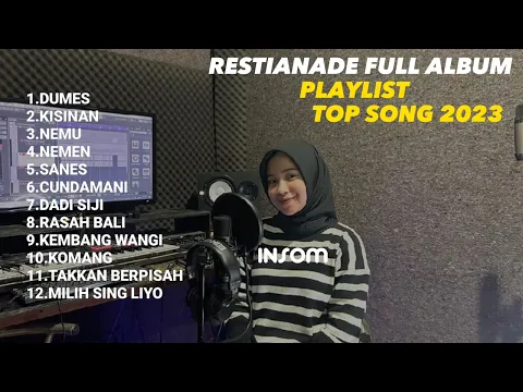 Download MP3 RESTIANADE COVER SONG FULL ALBUM || PLAYLIST TOP SONG 2023 DUMES, KISINAN, NEMU, CUNDAMANI, NEMEN