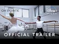 Video di On Pointe | Official Trailer | Disney+