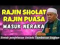 Banyak yang RAJIN SHOLAT Tapi MASUK NERAKA?! 😱 Ustadz Tambatua Siagian Bongkar Penyebabnya!