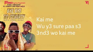 amg armani bye bye to poverty ft fameye u0026 kofi mole official lyrics video verified