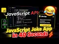 Build a JavaScript Joke App in 40 Seconds Fact burz