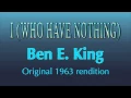 Download Lagu I (WHO HAVE NOTHING) - Ben E. King (original 1963 rendition)