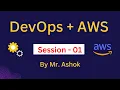 DevOps Tutorials Introduction Session Day - 1 Ashok IT