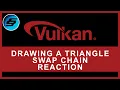 Drawing A Triangle - Swap Chain Recreation Vulkan Programming