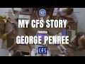 My CFS Story - George Penree