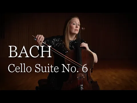 Bach: Cello Suite No. 6 in D major, BWV 1012 by Ailbhe McDonagh