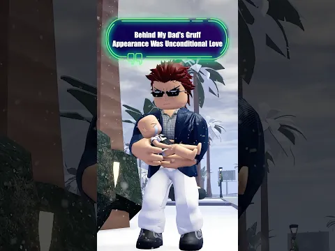 BEHIND MY DAD'S GRUFF APPEARANCE WAS UNCONDITIONAL LOVE 🥰| #roblox #berry #shorts